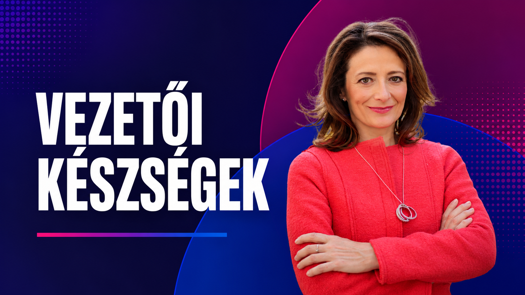 Vezetői kézségek Braun Katalin